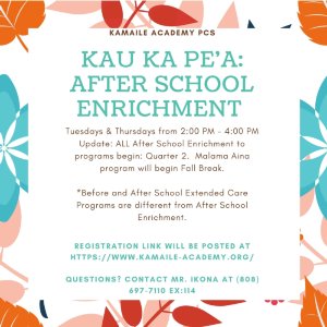 Registration for Kau ka Peʻa After-School Enrichment still OPEN